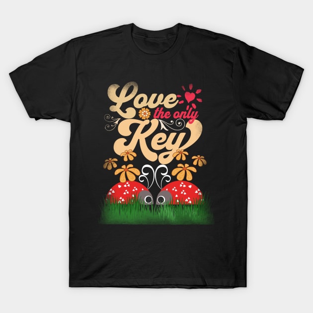 Ladybugs - Love The Only Key - Spring Floral Love Design T-Shirt by alcoshirts